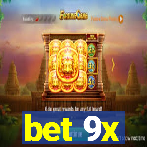 bet 9x
